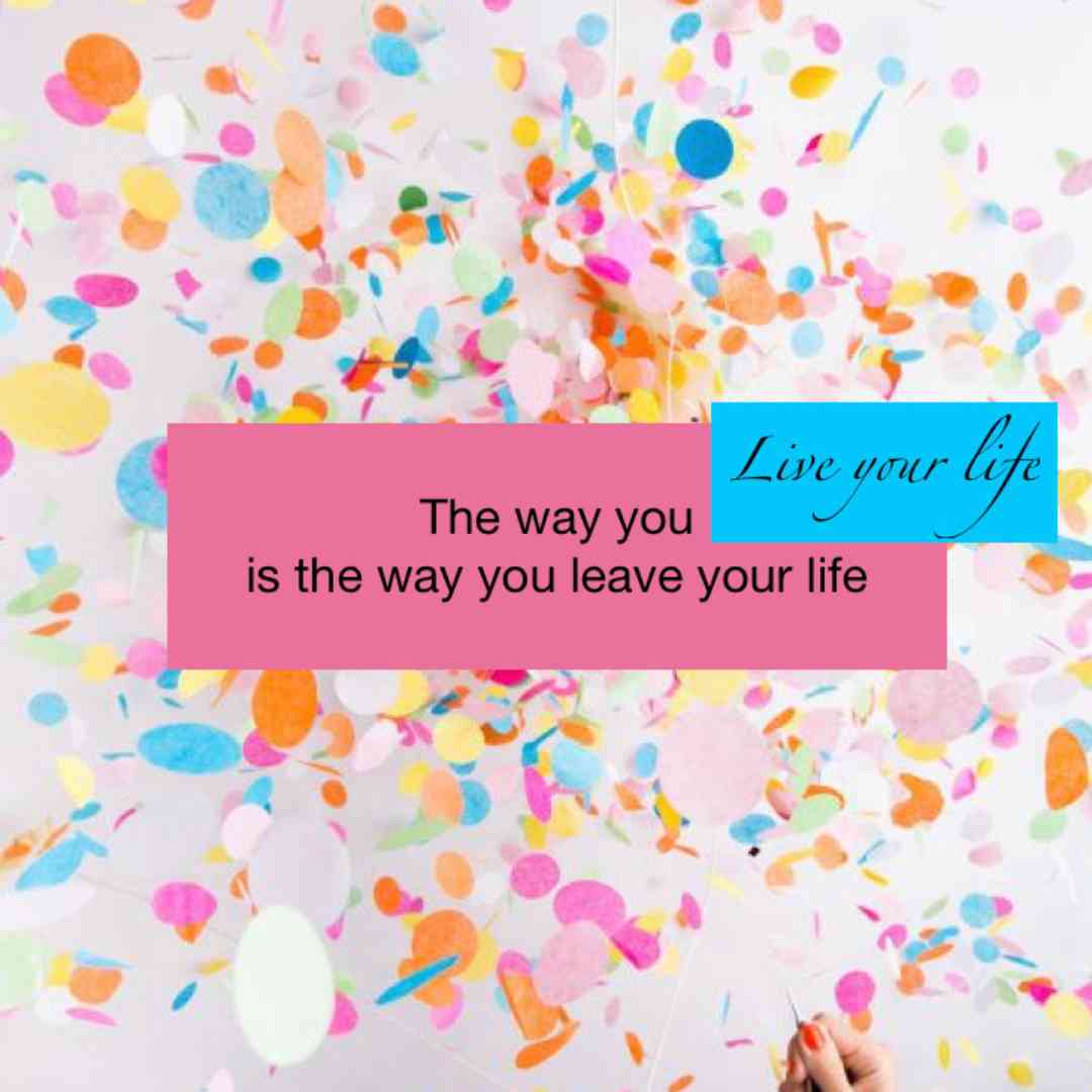 The way you live your life - Digital Print