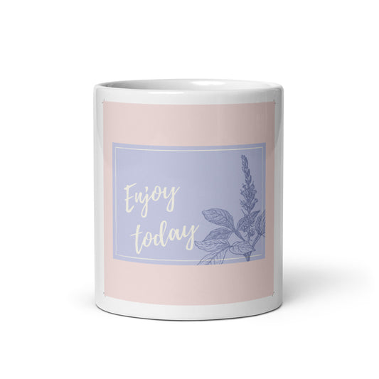 "Enjoy Today" - Inspirational Affirmation Mug