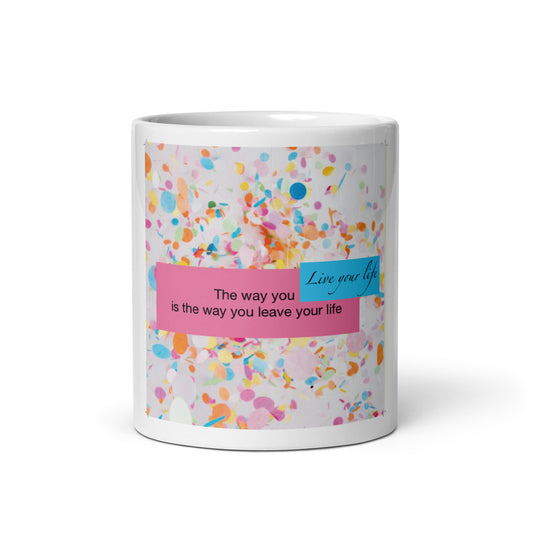 "Live & Leave Legacy" - Inspirational Affirmation Mug