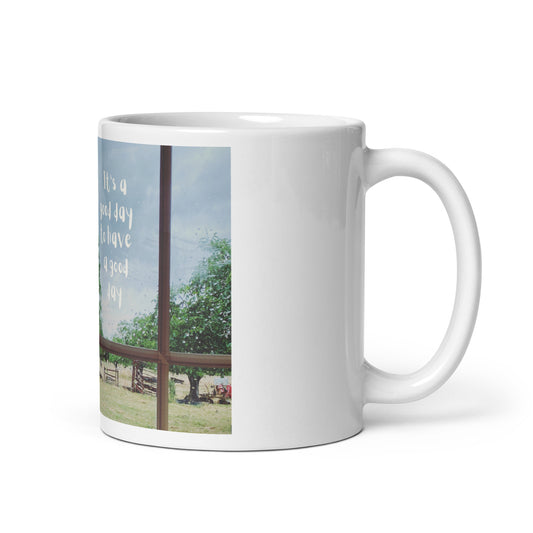 It's a Good Day White glossy mug