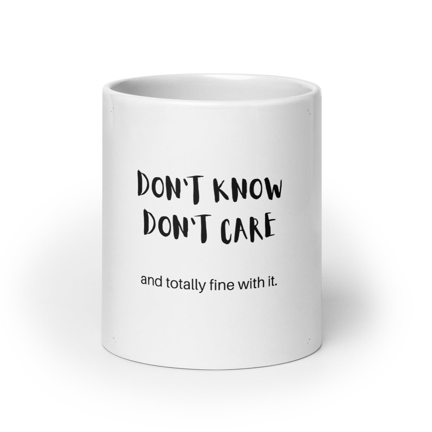 Don't Know Don't Care - White glossy mug