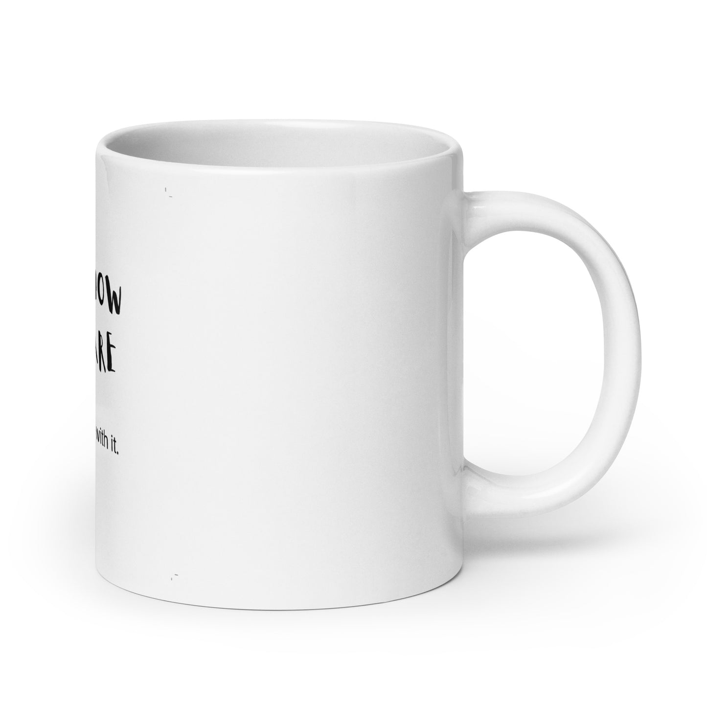 Don't Know Don't Care - White glossy mug