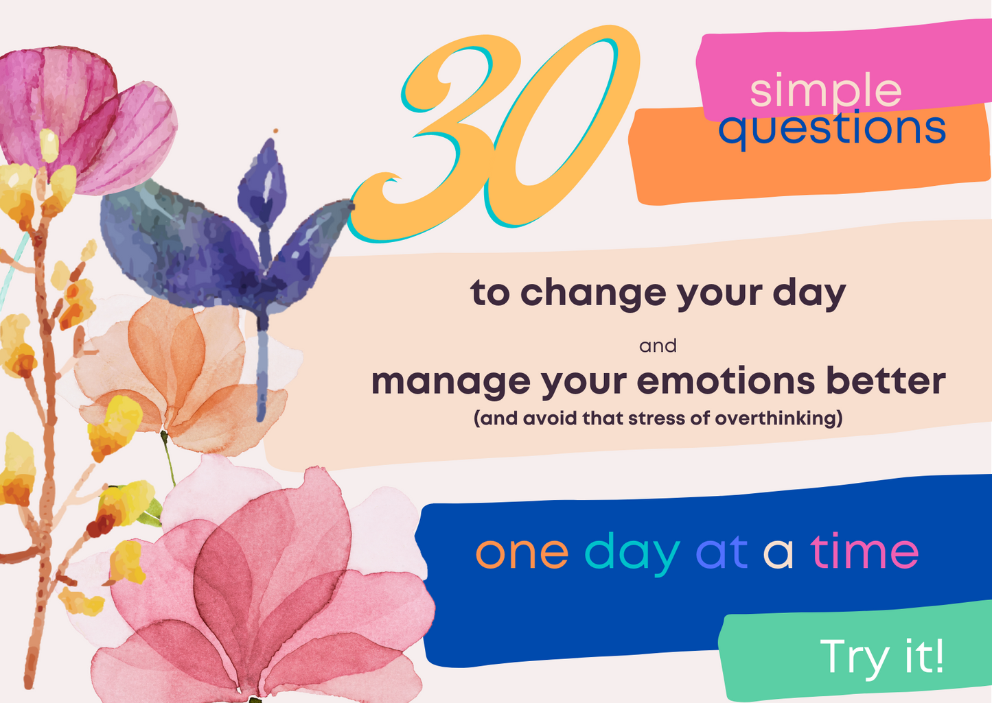3 Simple Questions to change your mood